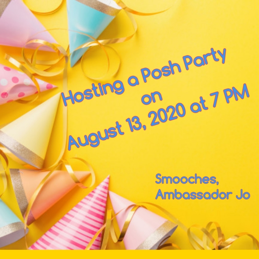 Hosting a Posh Party on August 13, 2020 at 7 PM